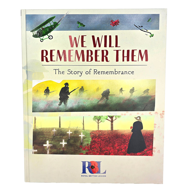 We Will Remember Them: The Story of Remembrance