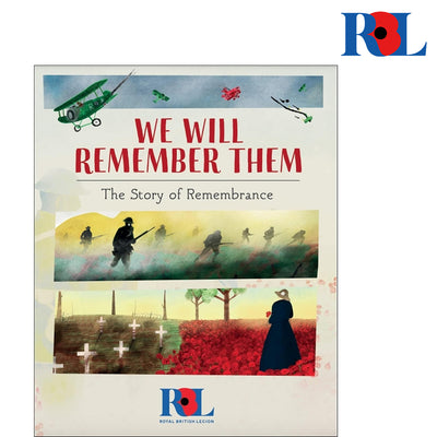 We Will Remember Them: The Story of Remembrance