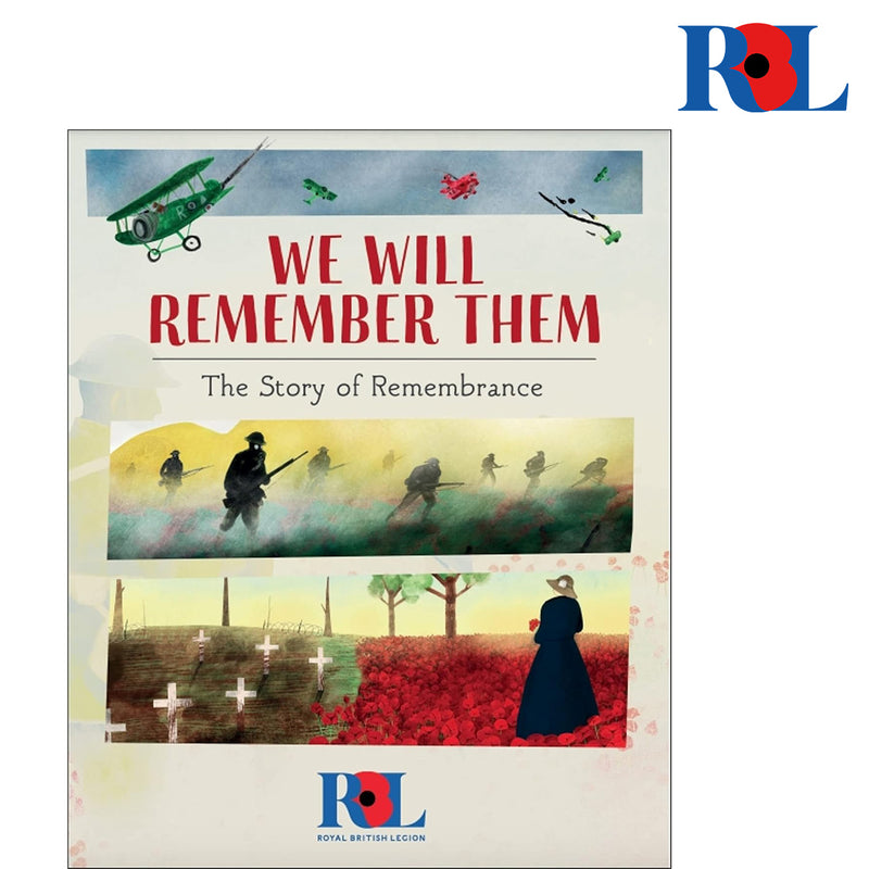 We Will Remember Them: The Story of Remembrance