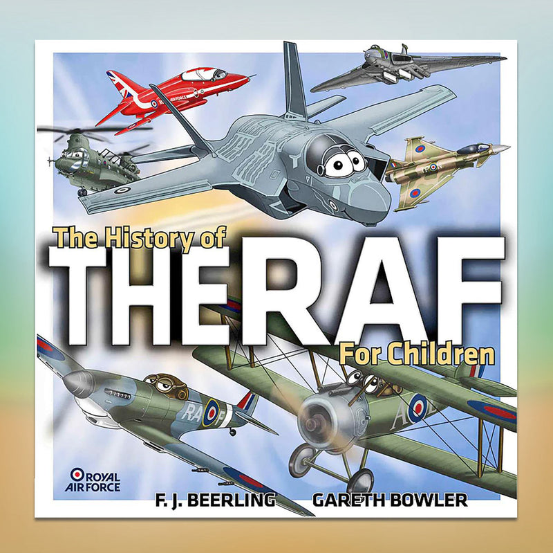 The History of The RAF For Children by F.J Beerling