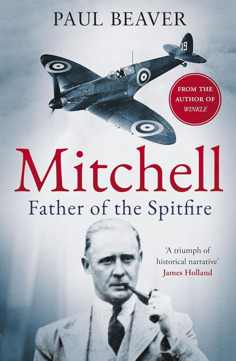 Mitchell Father of the Spitfire by Paul Beaver