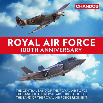 Royal Air Force 100th Anniversary [The Central Band of the RAF; The Band of the RAF College; WG CDR Duncan Stubbs] - RAFATRAD